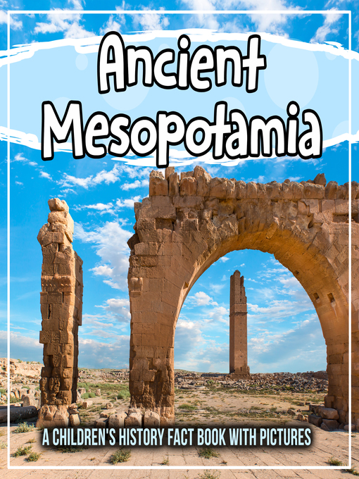 Title details for Ancient Mesopotamia by Bold Kids - Available